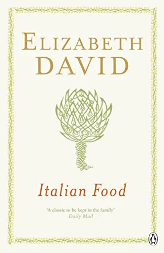 Italian Food: Elizabeth David