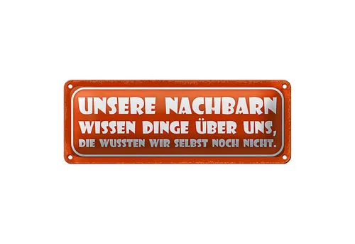 Roomando Metallschild Blechschild Spruch 27x10cm unsere Nachbarn wissen Dinge Dekoration