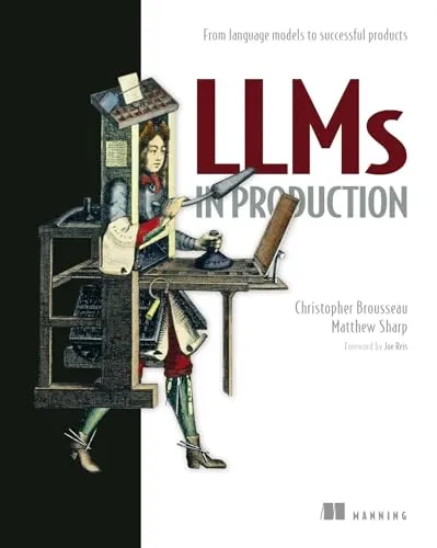 Llms in Production: Von Sprachmodellen zu erfolgreichen Produkten