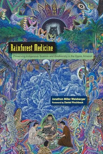 Produktbild Rainforest Medicine: Preserving Indigenous Science and Biodiversity in the Upper Amazon