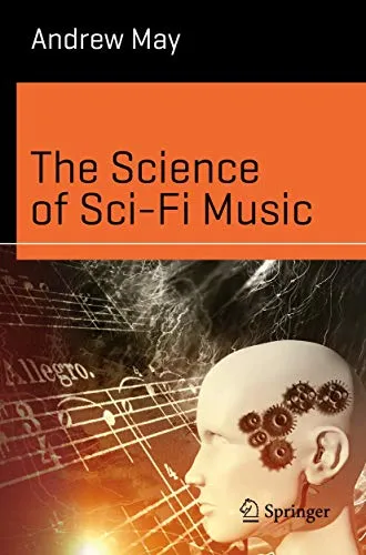 Produktbild The Science of Sci-Fi Music: Entdecken Sie die faszinierende Verbindung zwischen Wissenschaft und Musik