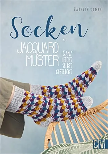 Socken mit Jacquard-Muster: Ganz leicht selbst gestrickt: Ganz leicht selbst gestrickt. Echte Hingucker durch große Farbvielfalt. Für Anfänger und Fortgeschrittene.