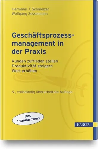 Geschäftsprozessmanagement in der Praxis: Effizienz steigern und Kundenbindung stärken - Recht: Praktische Strategien für erfolgreiches Geschäftsprozessmanagement zur Steigerung von Produktivität und Kundenzufriedenheit.