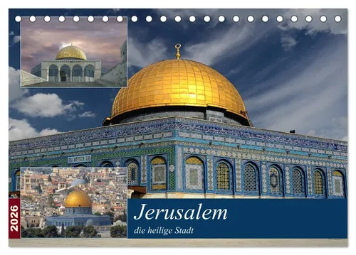 CALVENDO Wandkalender Jerusalem, die heilige Stadt (Tischkalender 2026 DIN A5 quer), CALVEND