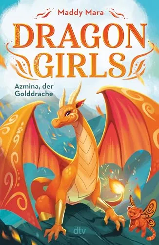 Dragon Girls – Azmina, der Golddrache: Drachenstarkes Fantasy-Abenteuer ab 7 Jahren (Die Dragon Girls-Reihe, Band 1)