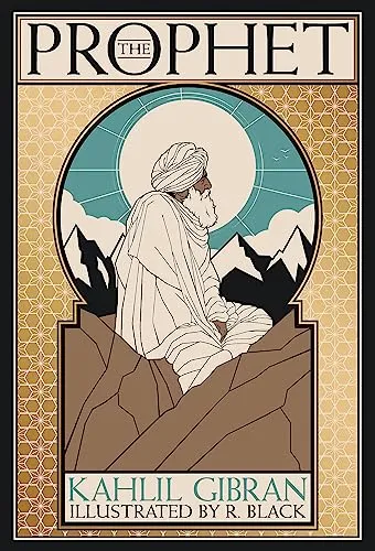 The Prophet: Deluxe Illustrated Edition by Kahlil Gibran