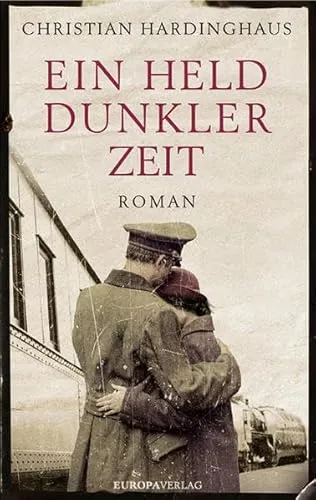 Ein Held dunkler Zeit: Roman