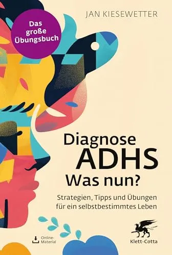 Diagnose ADHS – Was nun?: Fachratgeber für strategisches Selbstmanagement - Erfahren Sie in diesem Fachratgeber, wie Sie mit Strategien und Übungen ein selbstbestimmtes Leben führen können. Ideal für alle, die Unterstützung suchen! Kategorie: Bücher