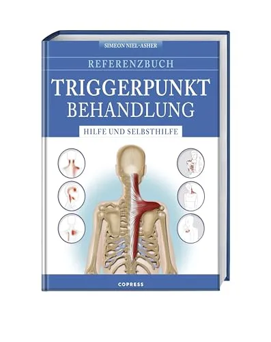 Referenzbuch Triggerpunkt Behandlung: Hilfe und Selbsthilfe - Medizin: Umfassendes Nachschlagewerk zur Selbsthilfe bei Triggerpunkten in Nacken, Rücken und mehr, inklusive manueller Techniken für schnelle Linderung.