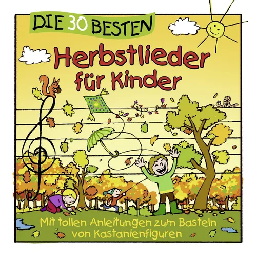 Die 30 besten Herbstlieder für Kinder - CD NEU & EINGESCHWEIßT - Kindermusik CD mit den beliebtesten Herbstliedern für Kinder, ideal für stimmungsvolle Herbstnachmittage und gemeinsame Singstunden.