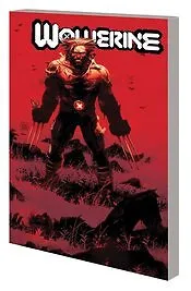 WOLVERINE BY BENJAMIN PERCY TP VOL 01