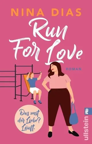 Run For Love Das mit der Liebe? Läuft. | Body Positivity-Roman zum Wohlfühlen...