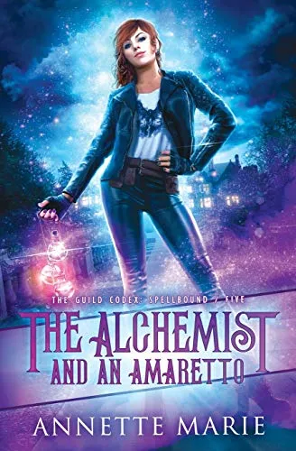 The Alchemist and an Amaretto (The Guild Codex: Spellbound, Band 5)