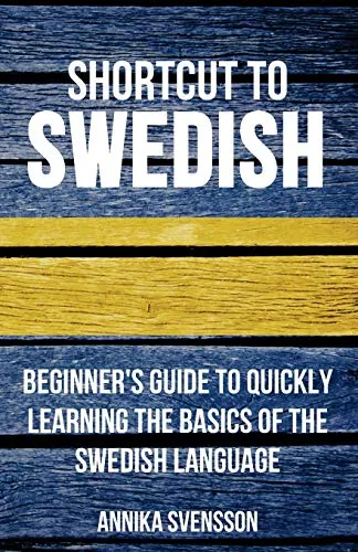 Produktbild Shortcut to Swedish: Beginner's Guide to Quickly Learning the Basics of the Swedish Language
