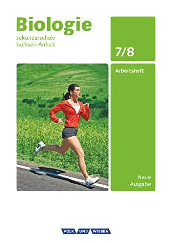 Biologie - Ausgabe Volk und Wissen - Sekundarschule Sachsen-Anhalt - Neue Ausgabe - 7./8. Schuljahr: Arbeitsheft