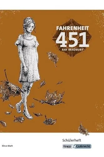 Fahrenheit 451 – Ray Bradbury – Schülerarbeitsheft: Lernmittel, Interpretation, Materialien, Heft (Sekundarstufe I: Literatur im Unterricht)