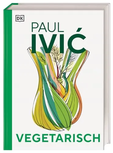 Vegetarisch: Das große Kochbuch von Paul Ivic - Freizeit, Haus & Garten – Enthält 300 alltagstaugliche Rezepte und wertvolle Profiwissen von Sternekoch Paul Ivic für kreative vegetarische Küche.