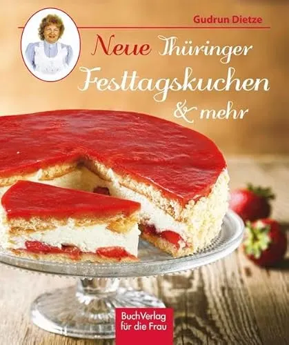 Neue Thüringer Festtagskuchen & mehr