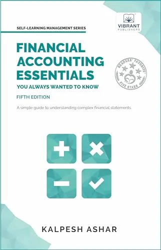 Produktbild Financial Accounting Essentials You Always Wanted to Know: 5th Edition: A Simple Guide to Financial Statements, Accounting Systems, Balance Sheets, ... Statements (Self-Learning Management Series)