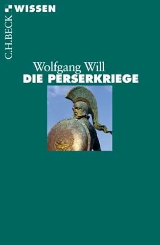 Die Perserkriege (Beck'sche Reihe)