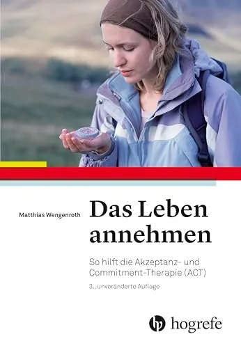Das Leben annehmen: So hilft die Akzeptanz- und Commitment-Therapie (ACT) - Medizin - Entdecken Sie die transformative Kraft der ACT, um Lebenskrisen zu meistern und ein erfülltes Leben zu führen.