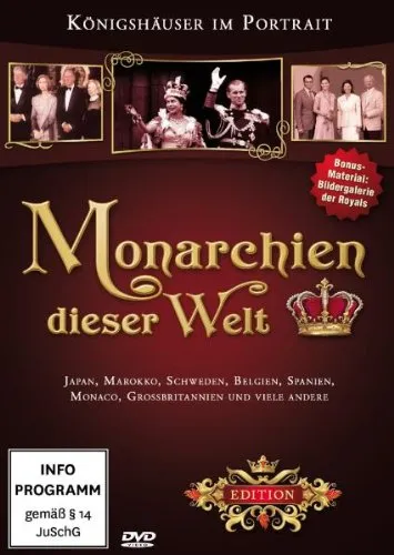 Monarchien dieser Welt - Königshäuse im Portrait