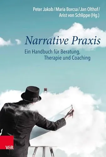 Produktbild Narrative Praxis: Ein Handbuch für Beratung, Therapie und Coaching