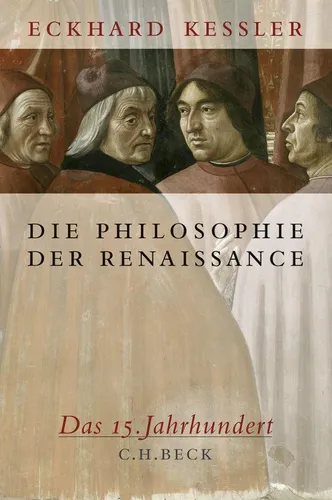 Die Philosophie der Renaissance: Das 15. Jahrhundert von Beck