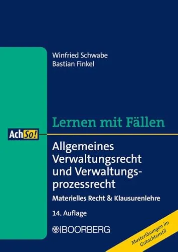 Allgemeines Verwaltungsrecht und Verwaltungsprozessrecht: Materielles Recht & Klausurenlehre - Verwaltungsrecht: Umfassendes Lehrbuch mit Fallbeispielen zur effektiven Vorbereitung auf Klausuren und Prüfungen.