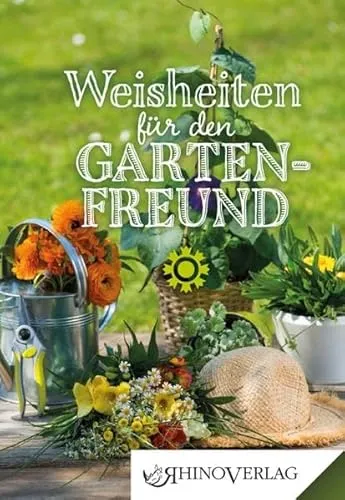 Weisheiten für den Gartenfreund: Band 40 (Rhino Westentaschen-Bibliothek)