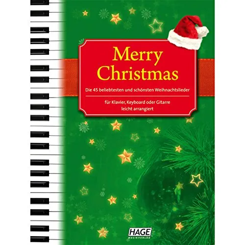 Merry Christmas für Klavier, Keyboard oder Gitarre - Leicht arrangierte Sammlung der 45 beliebtesten Weihnachtslieder für Musikliebhaber. Ideal für Klavier, Keyboard oder Gitarre.