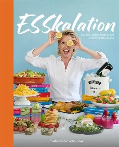 ESSkalation: Die 100 besten Rezepte aus 10 Jahren Kochsalon