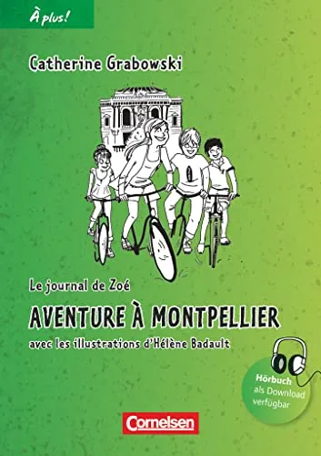 À plus ! - Zu allen Ausgaben 2012 - Band 2: Aventure à Montpellier - A1+ / A2 - Lektüre