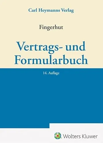 Vertrags- und Formularbuch: Umfassende Sammlung für rechtssichere Dokumente - Handels-, Gesellschafts- & Wirtschaftsrecht: Ideal für Unternehmer und Juristen, bietet rechtssichere Vorlagen und klare Strukturen.