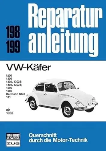 VW Käfer Reparaturanleitung 1968-1989 - Umfassende Reparaturanleitung für VW Käfer und Karmann Ghia, ideal für DIY-Enthusiasten und Oldtimer-Liebhaber, Reprint der 3. Auflage von 1989.