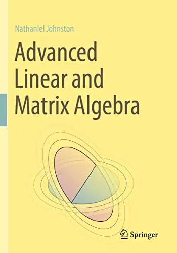 Advanced Linear and Matrix Algebra: Vertiefte Kenntnisse in Algebra