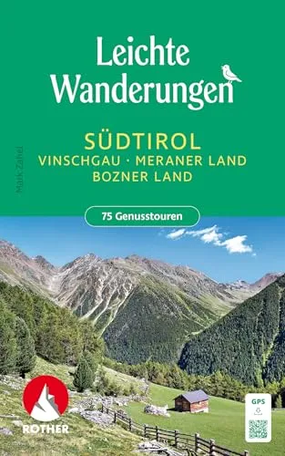 Leichte Wanderungen Südtirol - Vinschgau, Meraner und Bozner Land: 75 Genusstouren mit GPS-Tracks (Rother Wanderbuch)