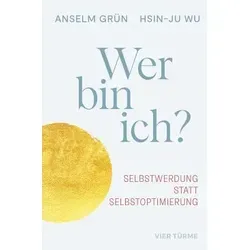 Wer bin ich?: Selbstwerdung statt Selbstoptimierung - Lebenshilfe für Sinnfindung und Selfcare, bietet konkrete Unterstützung mit spirituellem Hintergrund für die persönliche Entwicklung.