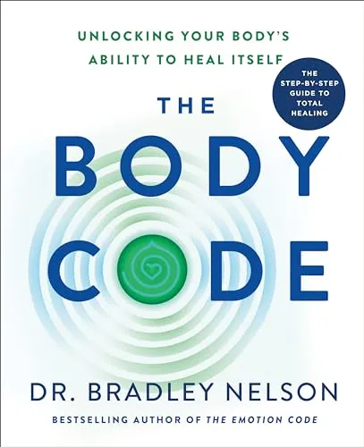 The Body Code: Unlocking Your Body's Ability to Heal Itself - Medizin - Entdecken Sie die transformative Kraft des Selbstheilungsprozesses und wie Sie Ihr Wohlbefinden verbessern können.