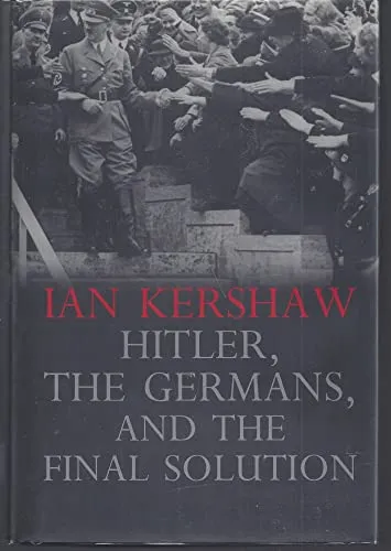 Hitler, the Germans, and the Final Solution