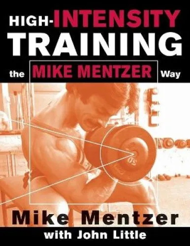 High-Intensity Training the Mike Mentzer Way - Buch über Hochintensitätstraining, von Fitnesslegende Mike Mentzer, bietet 288 Seiten voller effektiver Trainingsstrategien für maximale Ergebnisse.