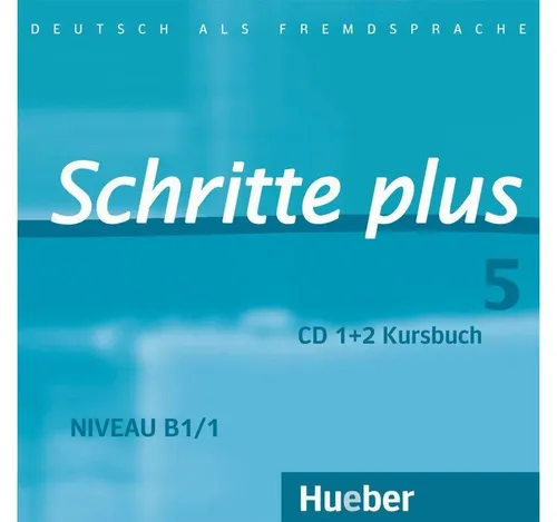 Schritte plus 5: Deutsch als Fremdsprache - 2 Audio-CDs - Hörbücher für Deutschlerner, ideal zur Unterstützung des Kursbuchs und für effektives Sprachenlernen unterwegs.