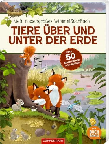 Mein riesengroßes WimmelSuchBuch: Tiere über und unter der Erde: Über 50 Tiere suchen und entdecken!: hochwertiges Sachbilderbuch über Tiere, ihre ... von 2-5 Jahren (mit Tier-Memo als BuchBONUS)