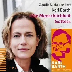 Die Menschlichkeit Gottes, 1 Audio-CD Sprecher: Claudia Michelsen, CD