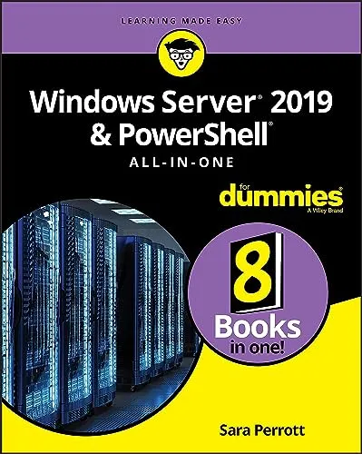 Windows Server 2019 & PowerShell All-in-One For Dummies - Umfassender Leitfaden für Windows Server 2019 und PowerShell, ideal für IT-Profis und Anfänger, die ihr Wissen erweitern möchten.