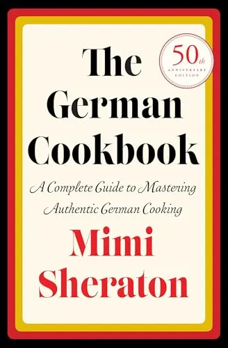 The German Cookbook: Authentische deutsche Küche meistern