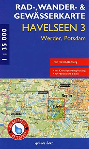 Rad-, Wander- und Gewässerkarte Havelseen 3: Werder, Potsdam: Mit Fahrland, Glindow, Geltow, Caputh, Ferch, Michendorf. Maßstab 1:35.000. Wasser- und ... Berlin/Brandenburg: Maßstab 1:35.000)