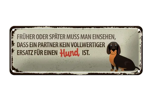 Blechschild Spruch 27x10 cm Kein Ersatz für Hund Schild