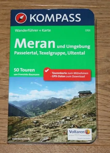 Meran und Umgebung: Passeiertal, Texelgruppe, Ultental. 50 Touren. Wanderführer mit Extra Tourenkarte zum Mitnehmen. GPX-Daten zum Download: ... Download (KOMPASS Wanderführer, Band 5701)