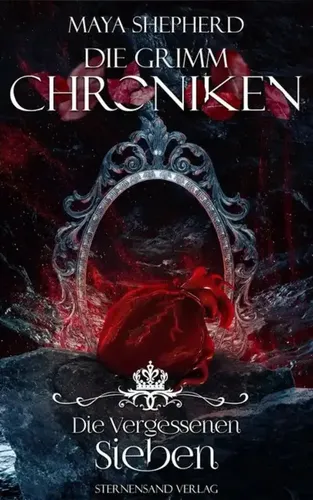 Die Vergessenen Sieben / Die Grimm-Chroniken Bd.13